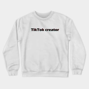 tiktok creator Crewneck Sweatshirt